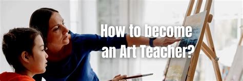 how to become a art teacher and the importance of storytelling in art education